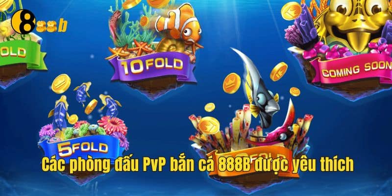 Bắn cá 888B - Thế Giới Bắn Cá Đổi Thưởng Xu Thật Cực Hot 3 Nhiều phòng đấu để người chơi trải nghiệm