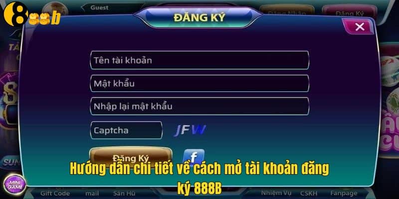 Đăng Ký 888B - Mở Ra Cánh Cửa Giải Trí Vô Cùng Thú Vị 1 Các bước để mở tài khoản đăng ký 888B