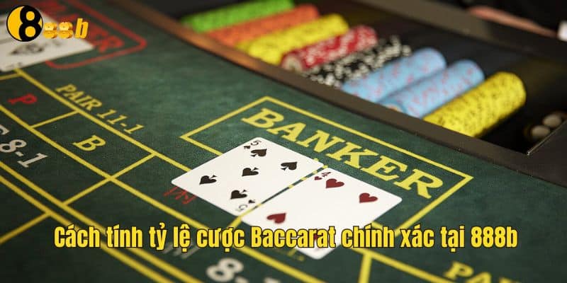 Tỷ Lệ Cược Baccarat - Cược Baccarat Trả Thưởng Cao Cùng 888b 3 Cách tính tỷ lệ cược baccarat